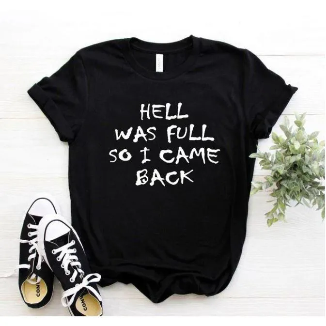 HELL WAS FULL so I Came Back  Women  Cotton Casual  T Shirt